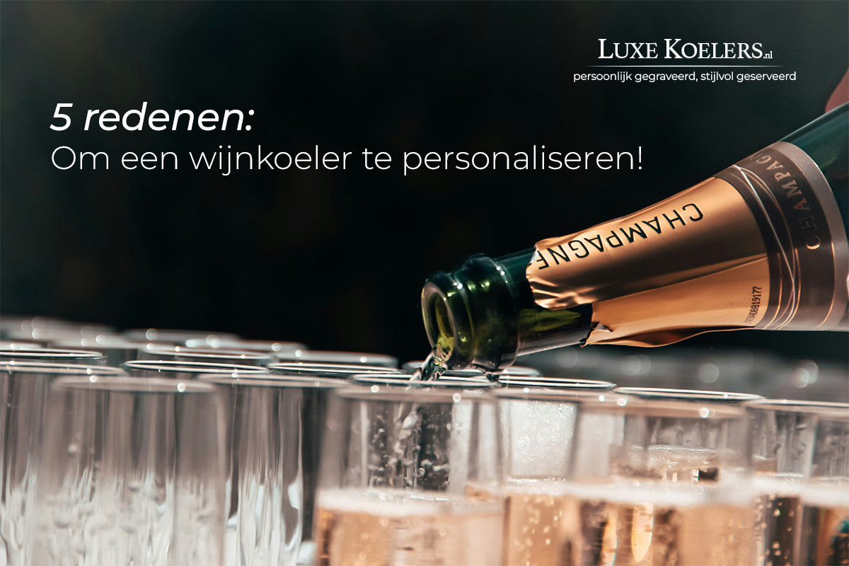 5 redenen om een wijnkoeler te personaliseren!